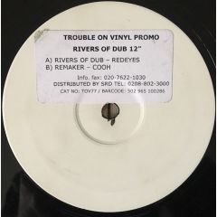 Redeyes / Cooh - Redeyes / Cooh - Rivers Of Dub / Remaker - Trouble On Vinyl