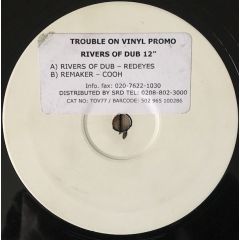 Redeyes / Cooh - Redeyes / Cooh - Rivers Of Dub / Remaker - Trouble On Vinyl