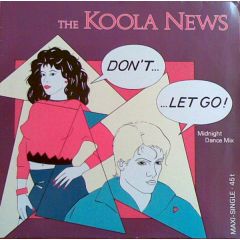 The Koola News - The Koola News - Don't...... Let Go! (Midnight Dance Mix) - Hansa