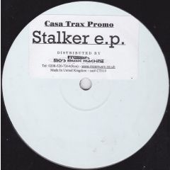 Casa Trax Presents - Casa Trax Presents - Stalker EP - Casa Trax