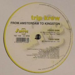 Trip Krew - Trip Krew - Amsterdam To Kingston - Suntec
