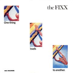 The Fixx - The Fixx - One Thing Leads To Another - MCA
