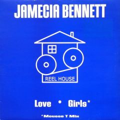 Jamecia Bennet - Jamecia Bennet - Girl / Love - Reel House
