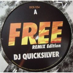 DJ Quicksilver - DJ Quicksilver - Free (Remixes) - Dos Or Die Recordings