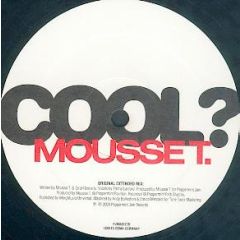 Mousse T. Feat. Emma Lanford - Mousse T. Feat. Emma Lanford - Is It 'cos I'm Cool? - Peppermint Jam