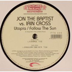 Jon The Baptist Vs Iain Cross - Jon The Baptist Vs Iain Cross - Utopia - Future Sound Corporation