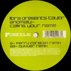 Libra Presents Taylor - Libra Presents Taylor - Anomaly - Calling Your Name - Platipus