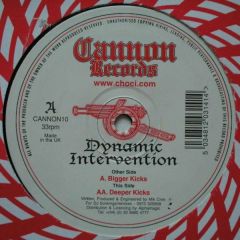 Dynamic Intervention - Dynamic Intervention - Bigger Kicks - Cannon Records