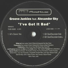 Groove Junkies - Groove Junkies - I'Ve Got It Bad - More House