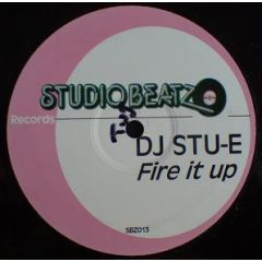 DJ Stu-E - DJ Stu-E - Fire It Up - Studio Beatz