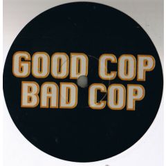 Good Cop Bad Cop - Good Cop Bad Cop - Touch Me Again - Good Cop 2