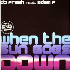 DJ Fresh Feat. Adam F - DJ Fresh Feat. Adam F - When The Sun Goes Down - Breakbeat Kaos