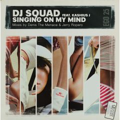 DJ Squad Feat. Kashius J - DJ Squad Feat. Kashius J - Singing In My Mind - Egoiste