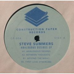 Steve Summers - Steve Summers - Analogous Desires EP - Construction Paper