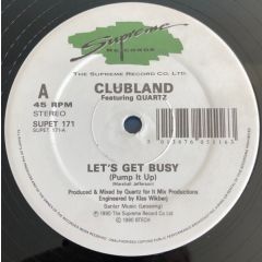 Clubland Feat Quartz - Clubland Feat Quartz - Let's Get Busy - Supreme