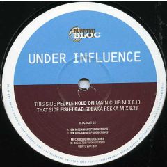 Under Influence - Under Influence - People Hold On - Eastern Bloc Records