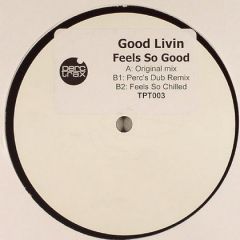 Good Livin - Good Livin - Feels So Good - Perc Trax