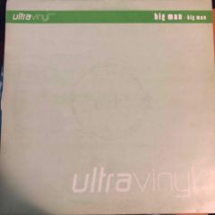 Big Man - Big Man - Big Man - Ultravinyl