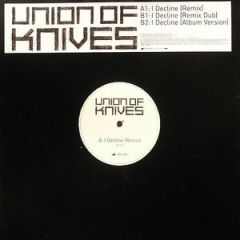 Union Of Knives - Union Of Knives - I Decline - Stimulus