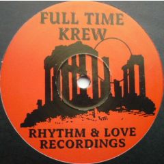 Full Time Krew - Full Time Krew - Raleigh Chopper / Aphprodite - Rhythm & Love Recordings