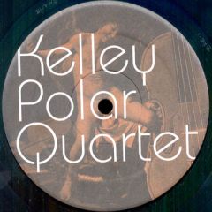 Kelley Polar Quartet - Kelley Polar Quartet - Rococo EP - Environ