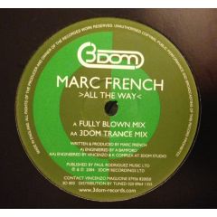 Marc French - Marc French - All The Way - 3 Dom Records 3