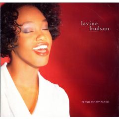Lavine Hudson - Lavine Hudson - Flesh Of My Flesh - Virgin