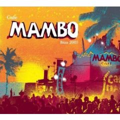 Various Artists - Various Artists - Cafe Mambo (Ibiza 2007) - Ith Records