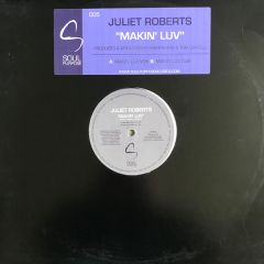 Juliet Roberts - Juliet Roberts - Makin Luv - Soul Purpose