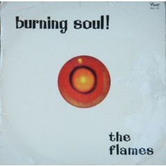 The Flames - The Flames - Burning Soul - Rave