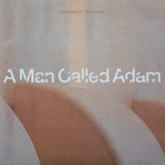 A Man Called Adam - A Man Called Adam - Barefoot In The Head - Big Life