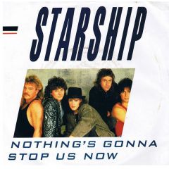 Starship - Starship - Nothing's Gonna Stop Us Now - RCA