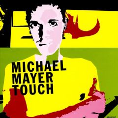 Michael Mayer - Michael Mayer - Touch - Kompakt