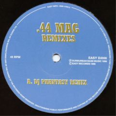 DJ Phantasy - DJ Phantasy - 44 Mag (Remixes) - Easy Records