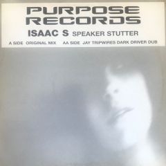 Isaac S - Isaac S - Speaker Stutter - Purpose Records 