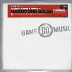 Robert Natus & Arkus P. - Robert Natus & Arkus P. - Hardcore Salsa (Mixes) - Gang Go Music