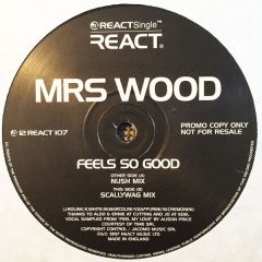 Mrs Wood - Mrs Wood - Feels So Good - React