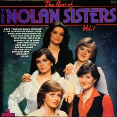 The Nolan Sisters - The Nolan Sisters - The Best Of The Nolan Sisters Vol. 1 - Pickwick Records