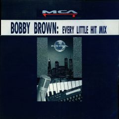 Bobby Brown - Bobby Brown - Every Little Hit (Mega Mix) - MCA
