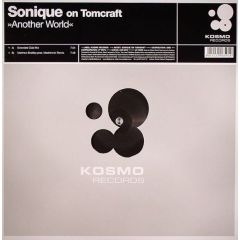 Sonique On Tomcraft - Sonique On Tomcraft - Another World - Kosmos