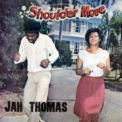 Jah Thomas - Jah Thomas - Shoulder Move - 	Midnight Rock