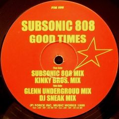 Subsonic 808 - Subsonic 808 - Good Times - Force Inc