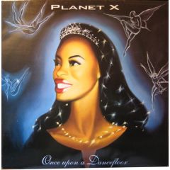 Planet X - Planet X - Once Upon A Dancefloor - Ffrr