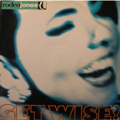 Rodeo Jones - Rodeo Jones - Get Wise (Remix) - A&M