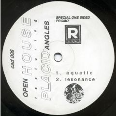 Open House & Placid Angles - Open House & Placid Angles - Aquatic / Resonance - Retroactive