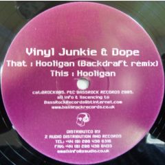 Vinyl Junkie & Dope - Vinyl Junkie & Dope - Hooligan - Bassrock