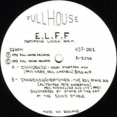 E.L.F.F. Featuring Lucia Holm - E.L.F.F. Featuring Lucia Holm - Innuendo - Full House