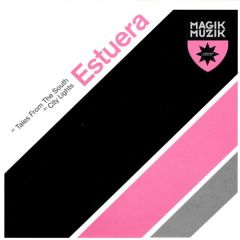 Estuera - Estuera - Tales From The South - Magik Muzik