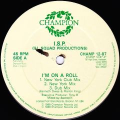 I.S.P. (Ill Squad Productions) - I.S.P. (Ill Squad Productions) - I'm On A Roll - Champion