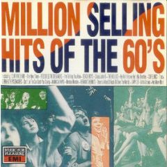 Various Artists - Various Artists - Million Selling Hits Of The 60's - Music For Pleasure